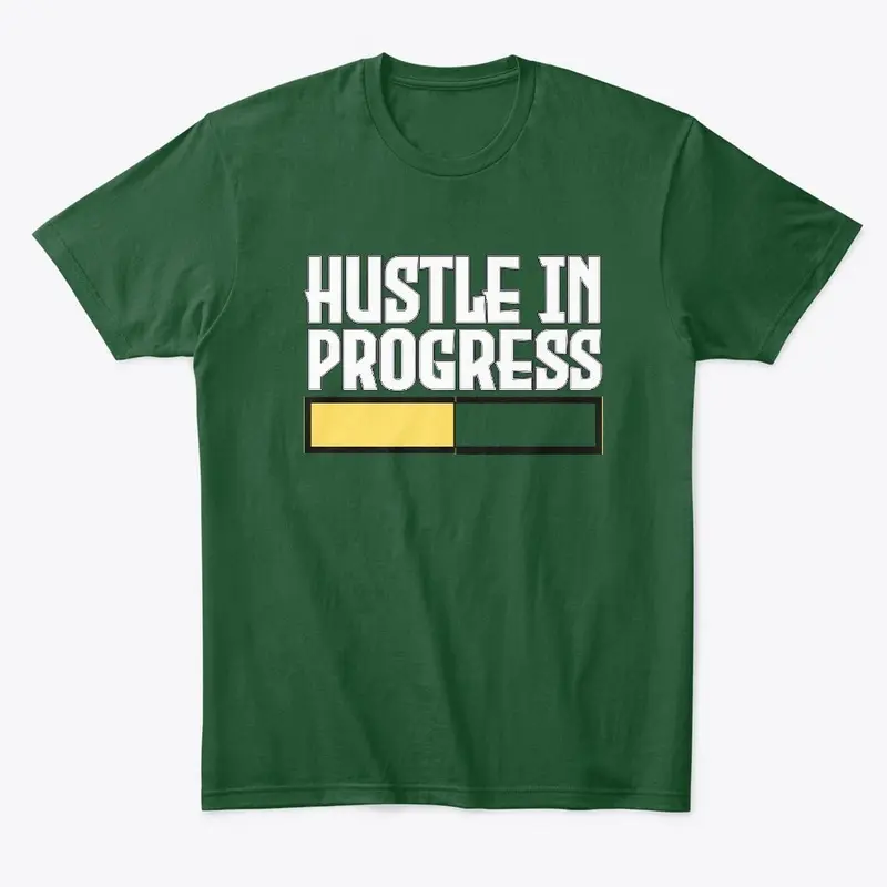 Hustle In Progress